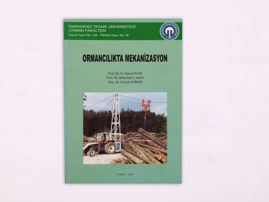 Karadeniz Teknik Üniversitesi - Ormancılıkta Mekanizasyon